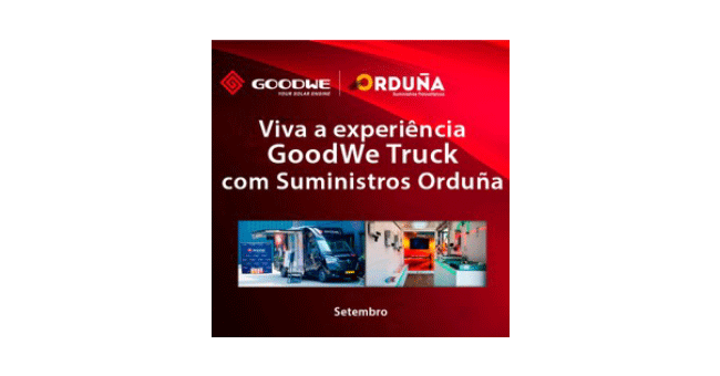 Suministros Orduña traz a experiência GoodWe Truck para seus clientes