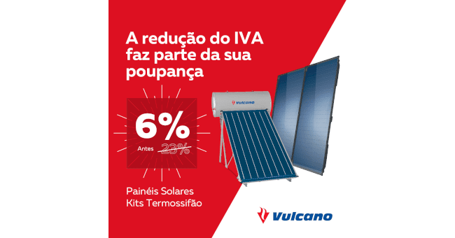 Soluções Vulcano para tirar o melhor partido da exposição solar com IVA a 6 %