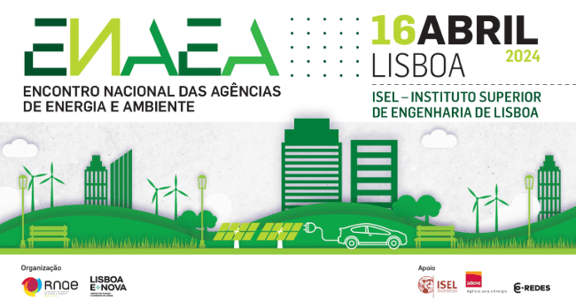 RNAE e Lisboa E-Nova promovem Encontro Nacional das Agências de Energia e Ambiente 2024
