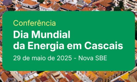 Cascais promove conferência para celebrar Dia Mundial da Energia