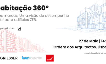 “Habitação 360º: ZEB – Arquitetura para um Futuro com Balanço Energético Zero”: Projetar melhor não é apenas possível. É necessário!