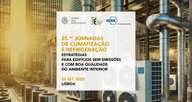 25.as Jornadas de Climatização e Refrigeração: Estratégias para Edifícios Sem Emissões e com Boa Qualidade do Ambiente Interior