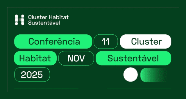 A Conferência do Cluster Habitat Sustentável 2025 irá realizar-se no dia 11 de novembro em Aveiro!