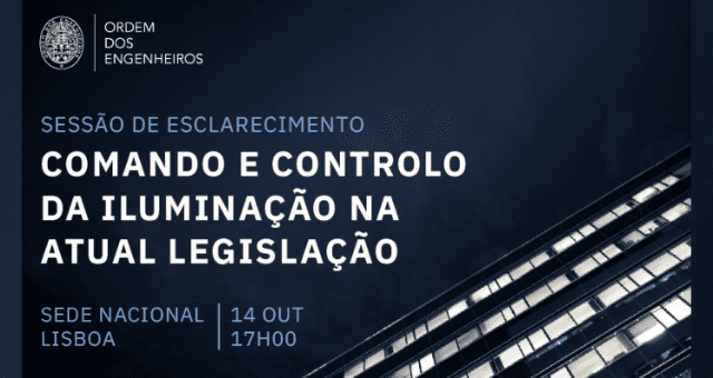 Sessão de Esclarecimento na OE: Comando e Controlo da Iluminação na Atual Legislação