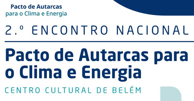 2.º Encontro Nacional do Pacto de Autarcas destaca papel decisivo dos municípios na transição energética